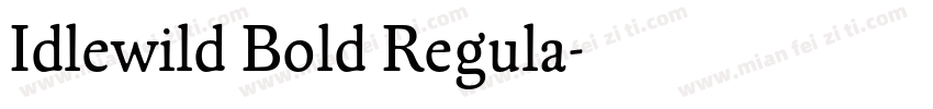 Idlewild Bold Regula字体转换
